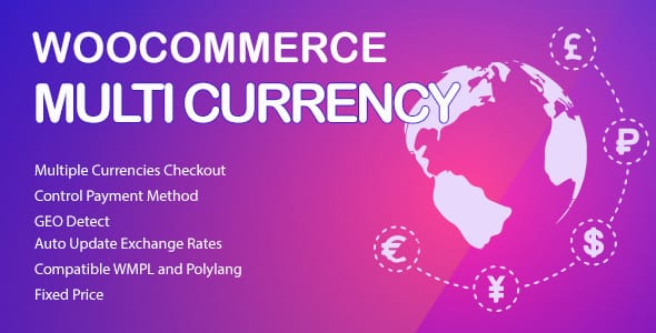 WooCommerce货币切换器多币种高级版插件WooCommerce Multi Currency Premium v2.1.8.1 wordpress外贸跨境电商在线商城商店系统插件专业版